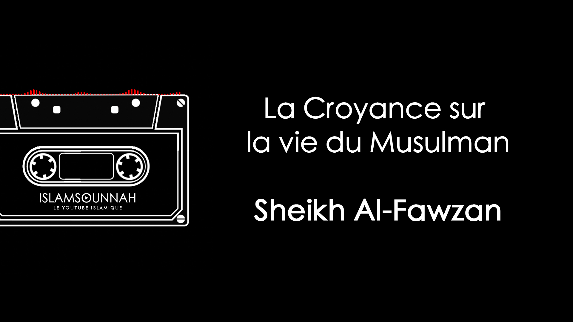 comment-se-refl-te-la-croyance-sur-la-vie-du-musulman-sheikh-s-lih